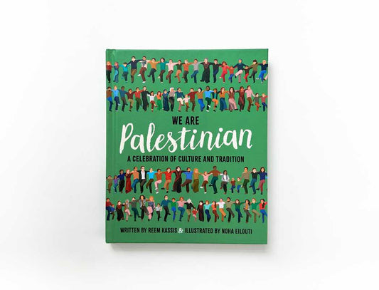 We Are Palestinian by Reem Kassis: Hardcover; 112 pages / English